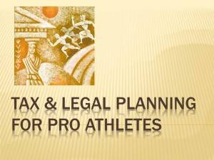TAX & LEGAL Planning for Pro athletes