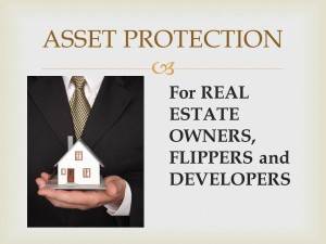ASSET PROTECTION - REAL ESTATE